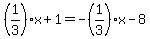 %281%2F3%29x%2B1=-%281%2F3%29x-8