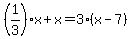 %281%2F3%29x%2Bx=3%28x-7%29
