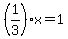 %281%2F3%29x=1