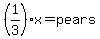 %281%2F3%29x=pears