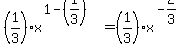 %281%2F3%29x%5E%281-%281%2F3%29%29+=+%281%2F3%29x%5E%28-2%2F3%29