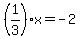 %281%2F3%29x+=+-2