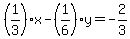 %281%2F3%29x-%281%2F6%29y=-2%2F3