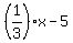 %281%2F3%29x-5