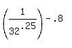%281%2F32%5E.25%29%5E%28-.8%29