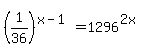 %281%2F36%29%5E%28x-1%29+=1296%5E%282x%29
