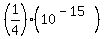 %281%2F4%29%2810%5E%28-15%29%29