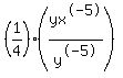 %281%2F4%29%28yx%5E-5%2Fy%5E-5%29