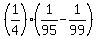 %281%2F4%29%2A%281%2F95+-+1%2F99%29