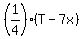 %281%2F4%29%2A%28T-7x%29