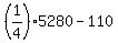 %281%2F4%29%2A5280+-+110