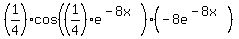 %281%2F4%29%2Acos%28%281%2F4%29%2Ae%5E%28-8x%29%29%2A%28-8e%5E%28-8x%29%29