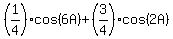 %281%2F4%29%2Acos%286A%29+%2B+%283%2F4%29%2Acos%282A%29