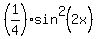 %281%2F4%29%2Asin%5E2%282x%29