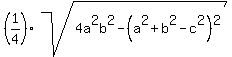 %281%2F4%29%2Asqrt%284a%5E2b%5E2-%28a%5E2%2Bb%5E2-c%5E2%29%5E2%29