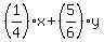 %281%2F4%29%2Ax+%2B+%285%2F6%29%2Ay