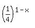 %281%2F4%29%5E%281-x%29