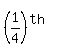 %281%2F4%29%5E%28th%29