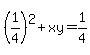 %281%2F4%29%5E2%2Bxy=1%2F4