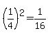 %281%2F4%29%5E2+=+1%2F16