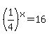 %281%2F4%29%5Ex=16