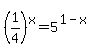 %281%2F4%29%5Ex+=+5%5E%281-x%29