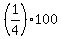 %281%2F4%29100