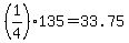 %281%2F4%29135+=+33.75