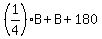 %281%2F4%29B%2BB%2B180