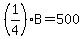 %281%2F4%29B=500