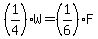 %281%2F4%29W=%281%2F6%29F
