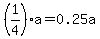 %281%2F4%29a=0.25a