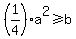 %281%2F4%29a%5E2+%3E=+b