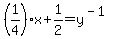 %281%2F4%29x%2B1%2F2+=+y%5E%28-1%29
