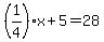 %281%2F4%29x%2B5=28