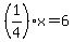 %281%2F4%29x=6