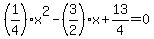 %281%2F4%29x%5E2-%283%2F2%29x%2B13%2F4=0