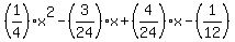 %281%2F4%29x%5E2-%283%2F24%29x%2B%284%2F24%29x-%281%2F12%29%29