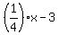 %281%2F4%29x-3