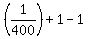 %281%2F400%29%2B1-1