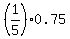 %281%2F5%29%2A0.75