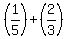 %281%2F5%29%2B%282%2F3%29