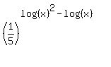 %281%2F5%29%5E%28log%28%28x%29%29%5E2-log%28%28x%29%29%29
