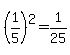 %281%2F5%29%5E2=1%2F25