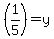 %281%2F5%29+=+y%29
