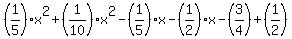 %281%2F5%29x%5E2%2B%281%2F10%29x%5E2-%281%2F5%29x-%281%2F2%29x-%283%2F4%29%2B%281%2F2%29