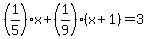 \"%281%2F5%29x+%2B+%281%2F9%29%28x%2B1%29+=+3\"
