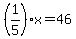 %281%2F5%29x+=+46