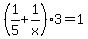 %281%2F5%2B1%2Fx%293=1