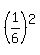 %281%2F6%29%5E2